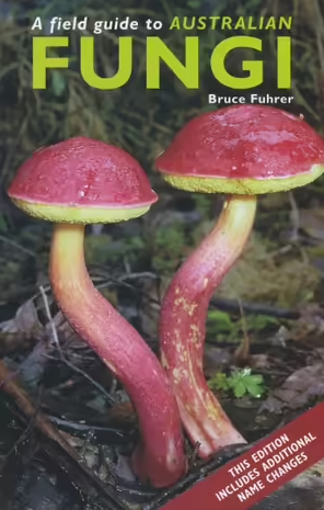 https://www.bookdepository.com/Field-Guide-Australian-Fungi-Bruce-Fuhrer/9781876473518