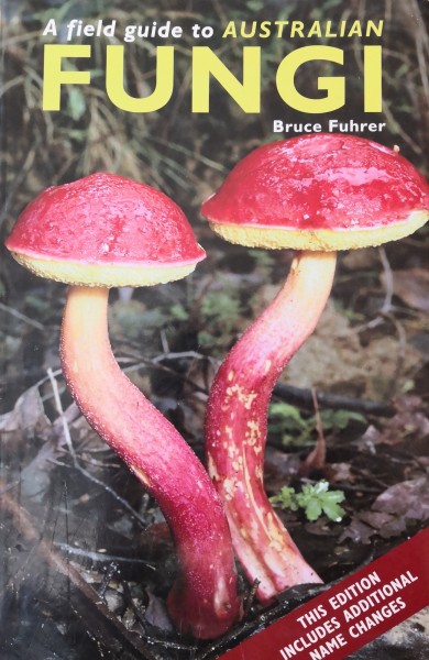 'A field guide to Australian Fungi' by Bruce Fuhrer